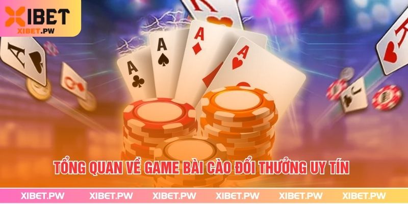 Bài Cào - Game Bài Đổi Thưởng Đẳng Cấp 2025 Tại Xibet Tổng quan về game bài cào đổi thưởng uy tín
