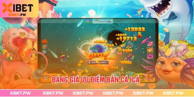 Đáng giá ưu điểm bắn cá Icá