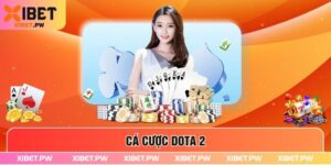 Cá Cược Dota 2 Đơn Giản- Xibet Gợi Ý Chiến Thuật Thắng