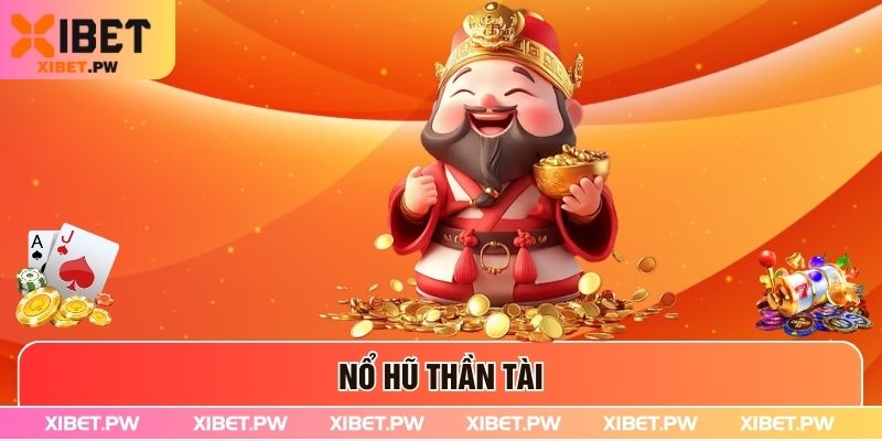 Nổ Hũ Thần Tài - Mẹo Săn Thưởng Khủng Tại Xibet 2025 Nổ Hũ Thần Tài - Mẹo Săn Thưởng Khủng Tại Xibet 2025