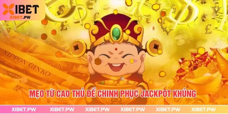 Nổ Hũ Thần Tài - Mẹo Săn Thưởng Khủng Tại Xibet 2025 Mẹo từ cao thủ để chinh phục jackpot khủng
