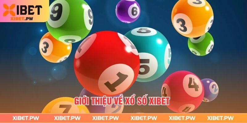 Giới thiệu về xổ số Xibet