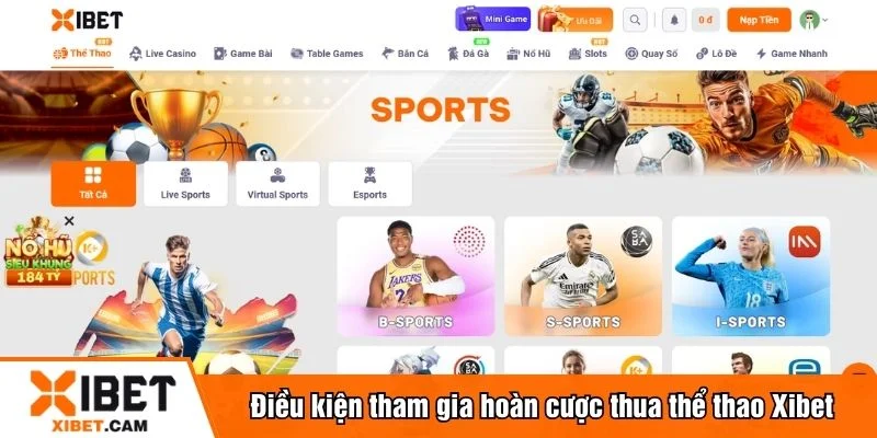 Xibet nêu rõ điều kiện tham gia hoàn cược thua thể thao