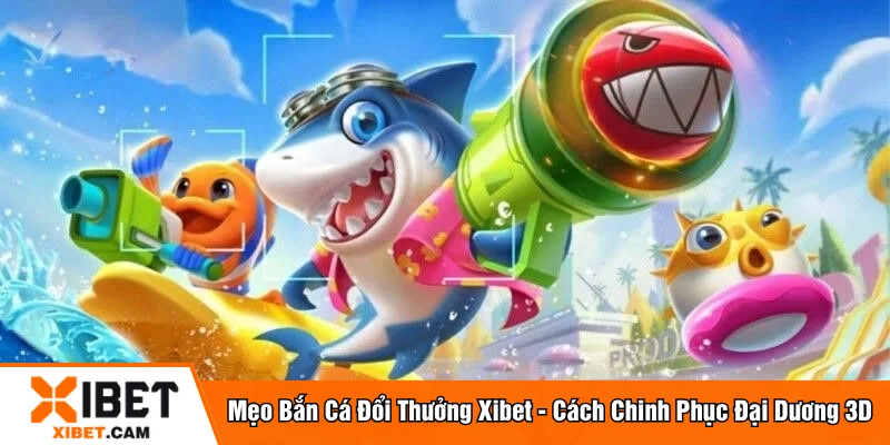 Mẹo bắn cá đổi thưởng