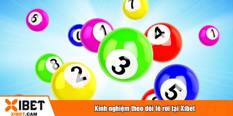 Kinh nghiệm theo dõi lô rơi tại Xibet