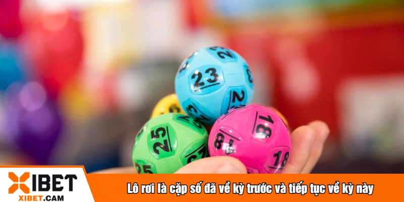 Lô rơi là cặp số đã về kỳ trước và tiếp tục về kỳ này