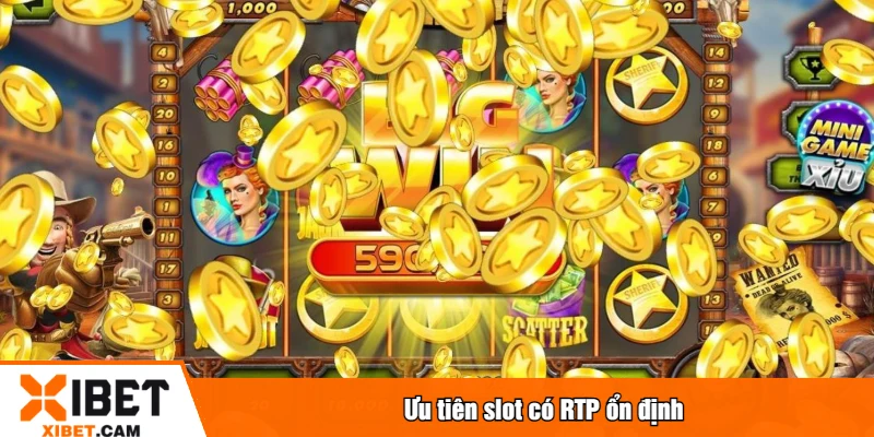 Mẹo Chơi Nổ Hũ XIBET - Bí Quyết Tối Ưu Hiệu Quả Quay Slot Ưu tiên slot có RTP ổn định